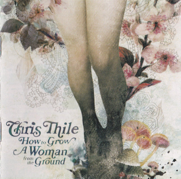 USED CD - Chris Thile – How To Grow A Woman From The Ground Online